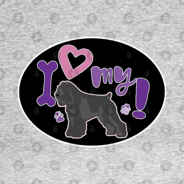 I Love My Bouvier by PB&J Designs